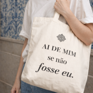 totebag - ai de mim se não fosse eu